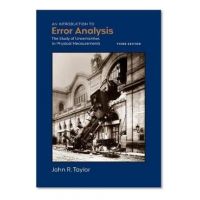 An Introduction to Error Analysis: The Study of Uncertainties in Physical Measurements - John R. Taylor