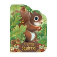 A Little Squirrel - Cottage Door Press