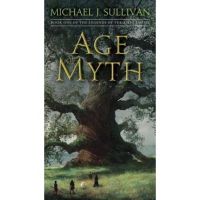 Age of Myth: Book One of the Legends of the First Empire - Michael J. Sullivan