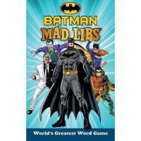 Batman Mad Libs - Brandon T. Snider