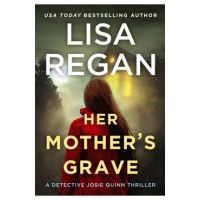 Her Mother's Grave - Lisa Regan