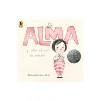 Alma Y C&#65533;mo Obtuvo Su Nombre - Juana Martinez-neal