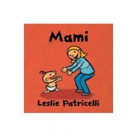 Mami - Leslie Patricelli