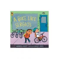 A Bike Like Sergio's - Maribeth Boelts