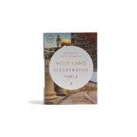 CSB Holy Land Illustrated Bible, Hardcover: A Visual Exploration of the People, Places, and Things of Scripture - Csb Bibles By Holman