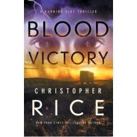 Blood Victory: A Burning Girl Thriller - Christopher Rice