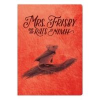 Mrs. Frisby and the Rats of NIMH: 50th Anniversary Edition - Robert C. O'brien