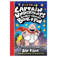 The Captain Underpants Double-Crunchy Book O' Fun: Color Edition (from the Creator of Dog Man) - Dav Pilkey