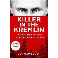 Killer in the Kremlin - John Sweeney