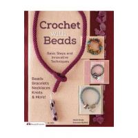 Crochet with Beads: Basic Steps and Innovative Techniques - Suzanne Mcneill
