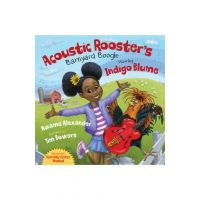 Acoustic Rooster's Barnyard Boogie Starring Indigo Blume - Kwame Alexander