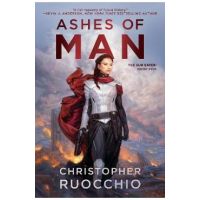 Ashes of Man - Christopher Ruocchio