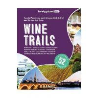 Lonely Planet Wine Trails 2 - Lonely Planet
