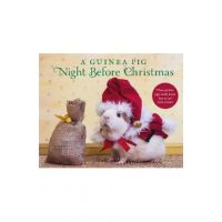 A Guinea Pig Night Before Christmas - Clement Clarke Moore