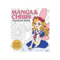 Manga & Chibis Coloring Book: Color Your Way Through Cute and Cool Manga, Anime, and Chibi Art! - Walter Foster Creative Team