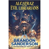 Alcatraz vs. the Evil Librarians - Brandon Sanderson