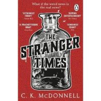 The Stranger Times: (The Stranger Times 1) - C. K. Mcdonnell