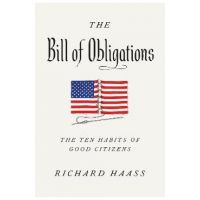 The Bill of Obligations: The Ten Habits of Good Citizens - Richard Haass