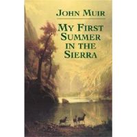 My First Summer in the Sierra - John Muir