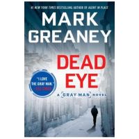 Dead Eye - Mark Greaney