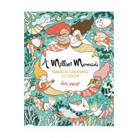 A Million Mermaids, Volume 7: Magical Creatures to Color - Lulu Mayo