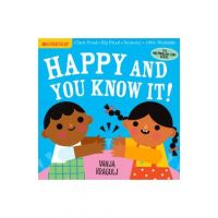 Indestructibles: Happy and You Know It!: Chew Proof - Rip Proof - Nontoxic - 100% Washable (Book for Babies, Newborn Books, Safe to Chew) - Amy Pixton
