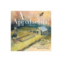 A is for Appalachia!: The Alphabet Book of Appalachian Heritage - Linda Hager Pack