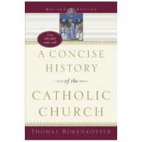 A Concise History of the Catholic Church (Revised Edition) - Thomas Bokenkotter