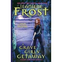 A Grave Girls' Getaway - Jeaniene Frost