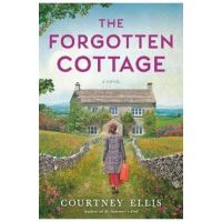 The Forgotten Cottage - Courtney Ellis