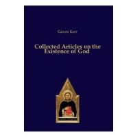 Collected Articles on the Existence of God - Gaven Kerr