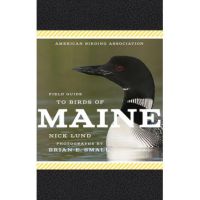 American Birding Association Field Guide to Birds of Maine - Nick Lund