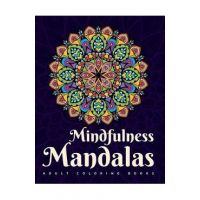 Adult Coloring Books: Mindfulness Mandalas: A mandala coloring book for adult relaxation featuring stress relieving coloring pages for adult - Inky Balm Designs