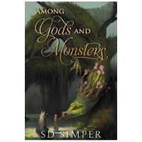Among Gods and Monsters - S. D. Simper