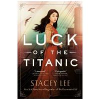 Luck of the Titanic - Stacey Lee