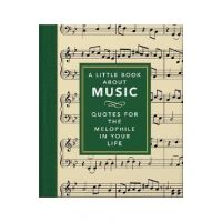 A Little Book about Music: Quotes for the Melophile in Your Life - Hippo! Orange