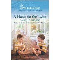 A Home for the Twins: An Uplifting Inspirational Romance - Danielle Thorne