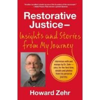 Restorative Justice: Insights and Stories from My Journey - Howard Zehr