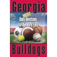 Daily Devotions for Die-Hard Fans MORE Georgia Bulldogs - Ed Mcminn