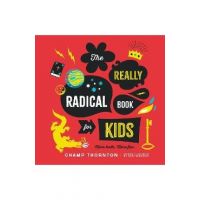 The Really Radical Book: More Truth More Fun - Champ Thornton