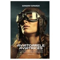 Aviatoarele. Aviatrices - Sandra Sanada