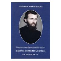 Despre durerile oamenilor vol.9 - Arsenie Boca