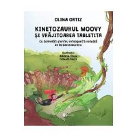 Kinetozaurul Moovy si vrajitoarea Tabletita - Olina Ortiz