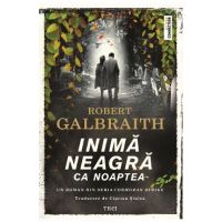 Inima neagra ca noaptea - Robert Galbraith