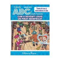 Cum a devenit Louis un pirat neinfricat - Adriana Mitu