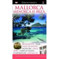 Mallorca, Menorca si Ibiza - Ghiduri turistice
