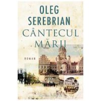 Cantecul marii - Oleg Serebrian