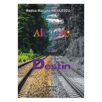 Alegere si destin - Rodica Mariana Niculescu