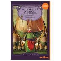 Iepurelius D. Pascal si Ouale Razboinice in Centrul Pamantului. Seria Strajerii Copilariei Cartea 2 - William Joyce