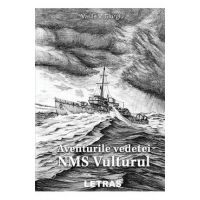 Aventurile vedetei 'NMS Vulturul' - Vasile V. Giurgiu